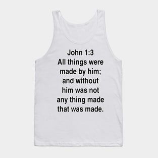 John 1:3  King James Version (KJV) Bible Verse Typography Tank Top